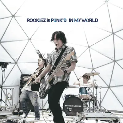 IN MY WORLD - EP - ROOKiEZ is PUNK'D
