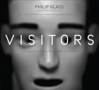 Philip Glass: Visitors by Bruckner Orchester Linz & Dennis Russell Davies album reviews, ratings, credits