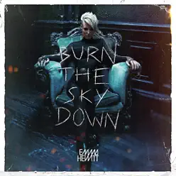 Burn the Sky Down (Bonus Track Version) - Emma Hewitt