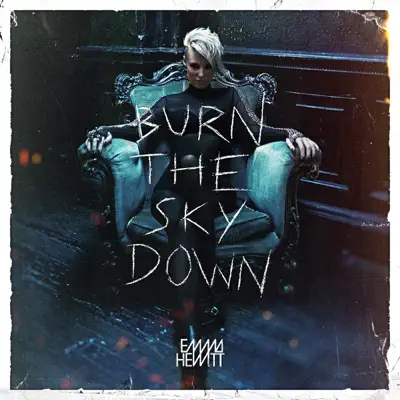 Burn the Sky Down (Bonus Track Version) - Emma Hewitt Burn the Sky Down (Bonus Track Version) - Emma Hewitt