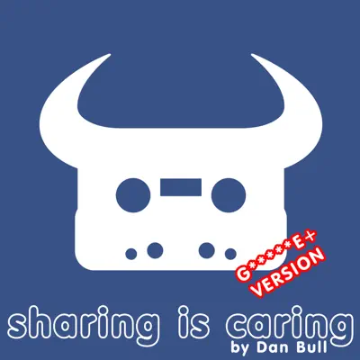 Sharing Is Caring (Google+) - Single - Dan Bull