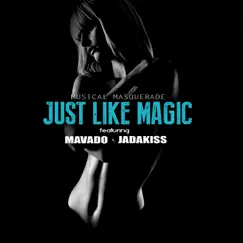 Just Like Magic (feat. Mavado & Jadakiss) - Single by Musical Masquerade album reviews, ratings, credits