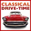 Classical Drivetime album lyrics, reviews, download