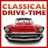 Stream & download Classical Drivetime