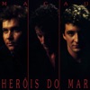 Heróis Do Mar - Fado