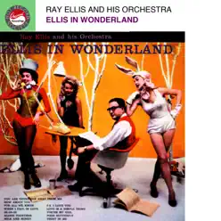 Ellis In Wonderland - Ray Ellis & His Orchestra Ellis In Wonderland - Ray Ellis & His Orchestra