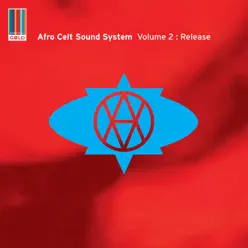 Volume 2: Release - Afro Celt Sound System