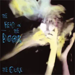 The Head On the Door (Remastered) [Bonus Version] - The Cure