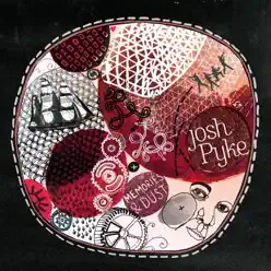 Memories & Dust - EP - Josh Pyke