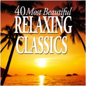 40 Most Beautiful Relaxing Classics artwork