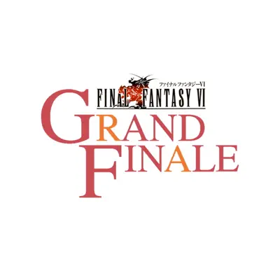 FINAL FANTASY VI Grand Finale (Original Soundtrack) - Nobuo Uematsu FINAL FANTASY VI Grand Finale (Original Soundtrack) - Nobuo Uematsu