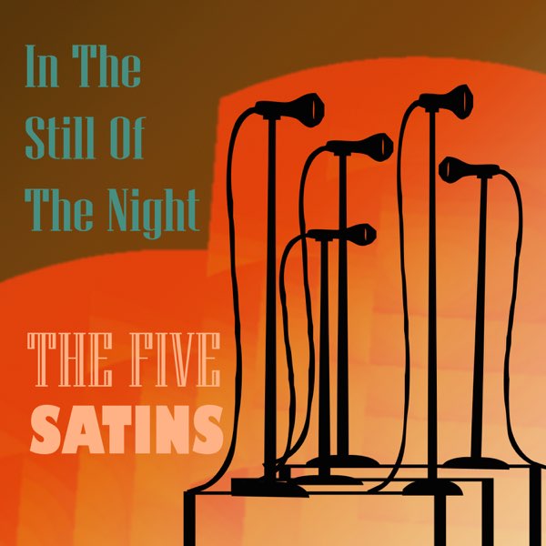 In The Still Of The Night By The Five Satins On Apple Music