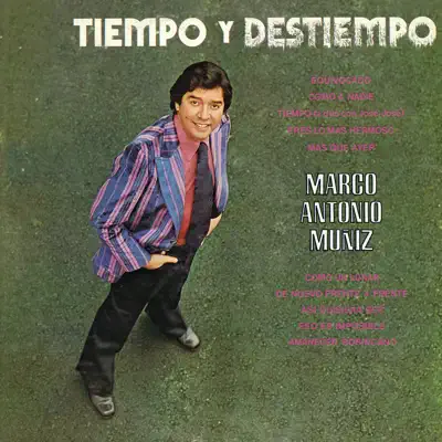 Tiempo y Destiempo - Marco Antonio Muñiz