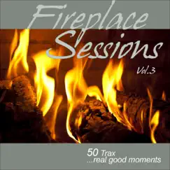 Fireplace Sessions, Vol. 3 - 50 Trax Real Good Moments by Various Artists album reviews, ratings, credits