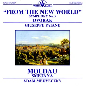 Dvorak: Symphony From the New World and Smetana: Moldau by Hungarian State Orchestra, Giuseppe Patane, Budapest Philharmonic Orchestra & Ádám Medveczky album reviews, ratings, credits