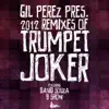 Stream & download Trumpet Joker (2012 Remixes) - EP