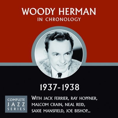 Complete Jazz Series 1937 - 1938 - Woody Herman