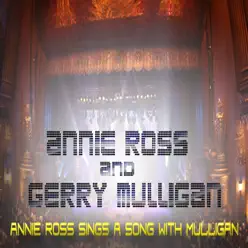 Annie Ross Sings a Song With Mulligan - Gerry Mulligan Annie Ross Sings a Song With Mulligan - Gerry Mulligan
