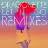 Let It Go Remixes - EP album lyrics, reviews, download