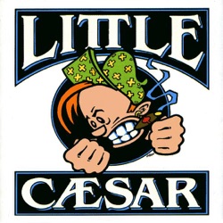 Little Caesar - Chain of Fools