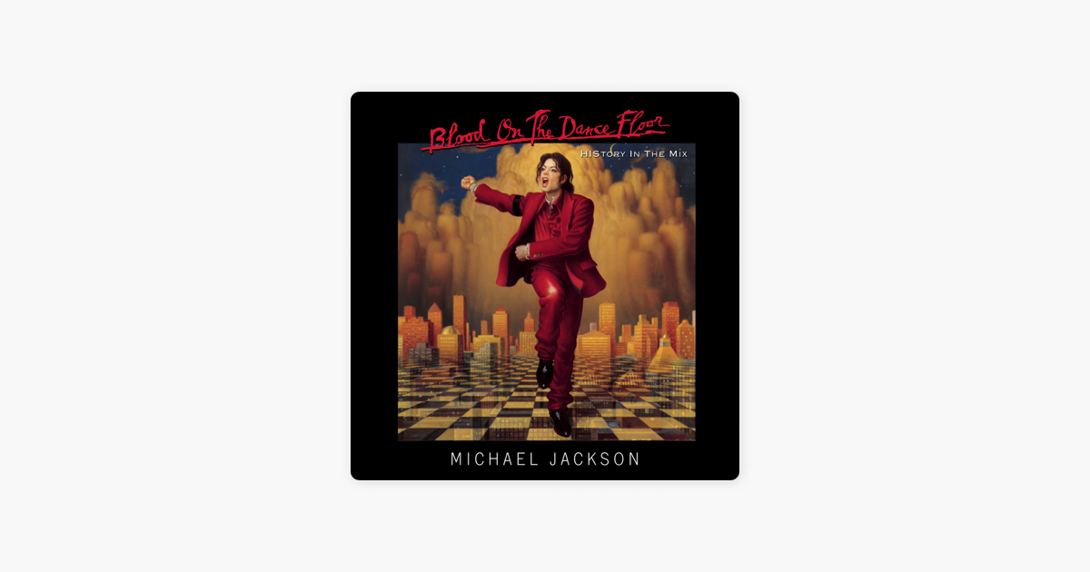 Blood On The Dance Floor History In The Mix By Michael Jackson On