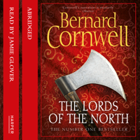 Bernard Cornwell - The Lords of the North: The Last Kingdom Series, Book 3 artwork