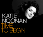 Time to Begin - EP - Katie Noonan