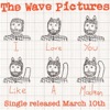 The Wave Pictures - I Love You Like a Madman