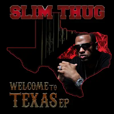 Welcome to Texas - Slim Thug