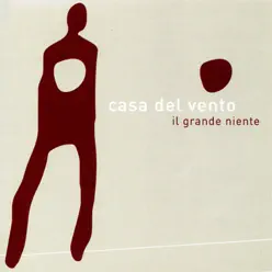 Il Grande Niente - Casa Del Vento