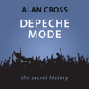 Depeche Mode: The Alan Cross Guide (Unabridged) - Alan Cross