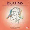 Brahms: Concerto for Violin and Orchestra in D Major, Op. 77 (Remastered) album lyrics, reviews, download