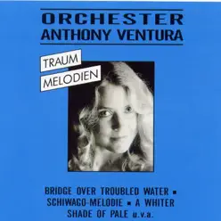 Orchester Anthony Ventura: Traummelodien - Die großen Erfolge - Anthony Ventura Orchester Anthony Ventura: Traummelodien - Die großen Erfolge - Anthony Ventura