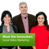 Meet the Innovators: Social Video Marketing