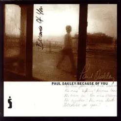 Because of You - Paul Oakley