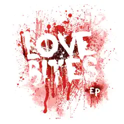 Love Bites - EP - The Midnight Beast