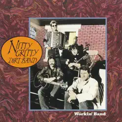 Workin' Band - Nitty Gritty Dirt Band