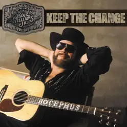 Keep the Change - Single - Hank Williams Jr.