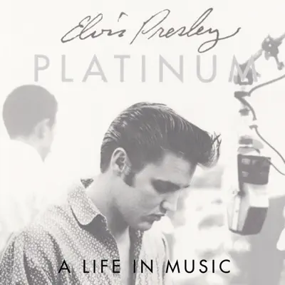 Platinum: A Life In Music - Elvis Presley