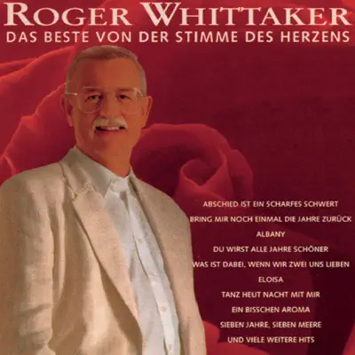 Das Beste von der Stimme des Herzens - Roger Whittaker