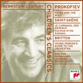 Bernstein Century - Children's Classics: Prokofiev: Peter and the Wolf, Saint-Saëns: Carnival of the Animals, Britten: Young Person's Guide artwork
