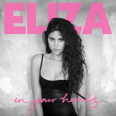 In Your Hands (Deluxe) - Eliza Doolittle In Your Hands (Deluxe) - Eliza Doolittle