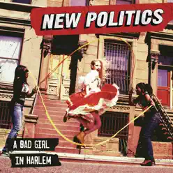 A Bad Girl In Harlem - New Politics