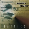 Jerry Hunt: Lattice, 1996