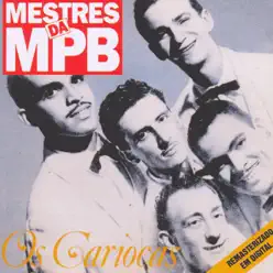 Mestrês da MPB: Os Cariocas - Os Cariocas
