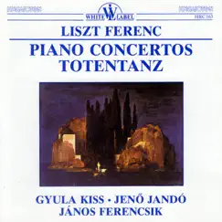 Piano Concertos Totentanz by Gyula Kiss, Jenő Jandó, János Ferencsik & Hungarian State Orchestra album reviews, ratings, credits