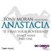 If I Was Your Boyfriend (Dance Mixes, Pt. 1) [feat. Anastacia]