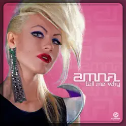 Tell Me Why (Remixes) - EP - Amna Tell Me Why (Remixes) - EP - Amna