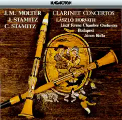 Molter, Stamitz: Clarinet Concertos by Laszlo Horvath, Franz Liszt Chamber Orchestra & János Rolla album reviews, ratings, credits