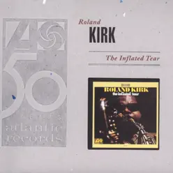 The Inflated Tear - Roland Kirk The Inflated Tear - Roland Kirk